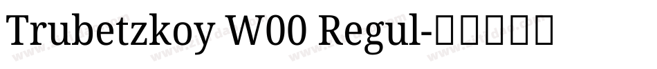 Trubetzkoy W00 Regul字体转换